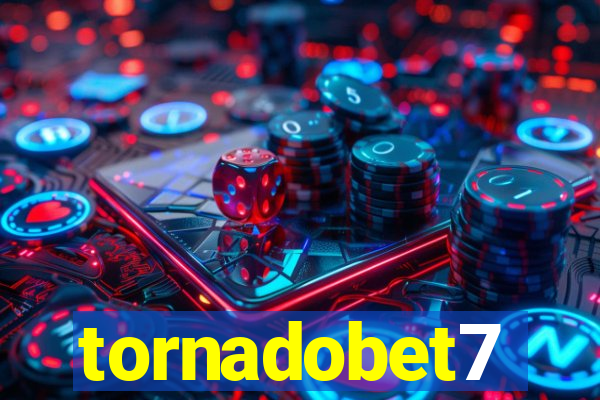 tornadobet7