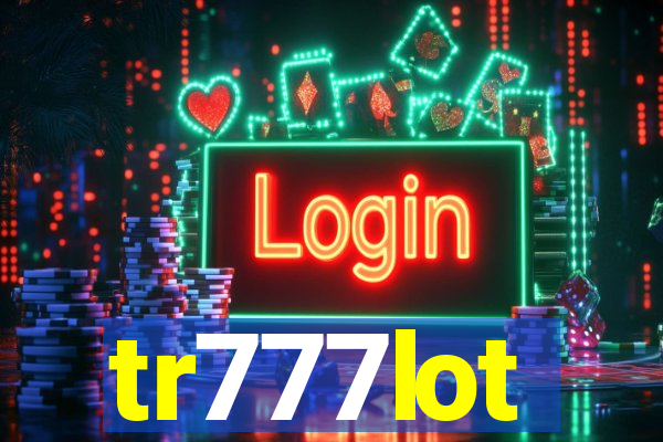 tr777lot