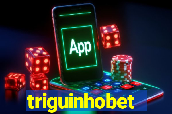 triguinhobet