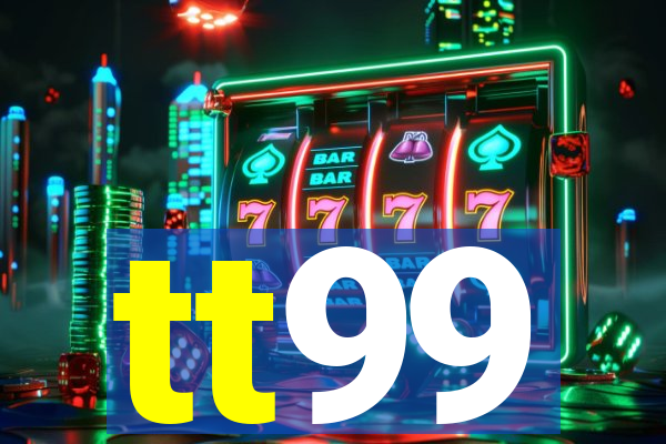 tt99