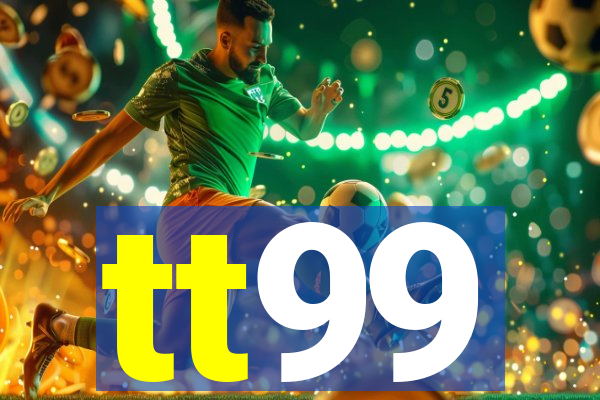 tt99