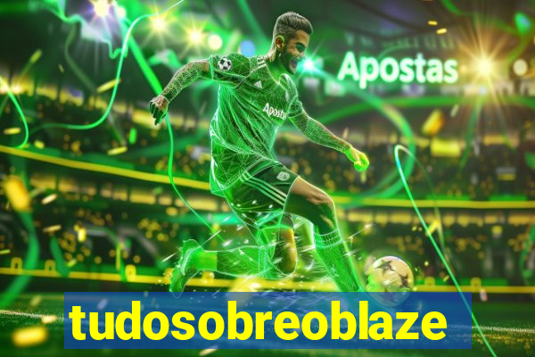 tudosobreoblaze