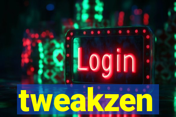 tweakzen