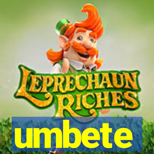 umbete