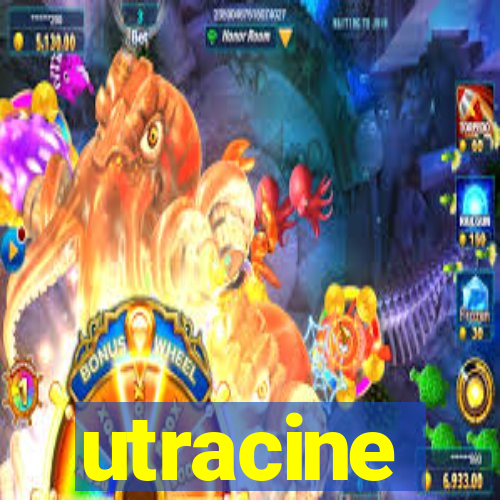 utracine