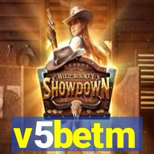 v5betm