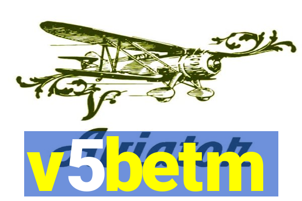 v5betm
