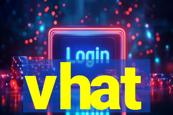 vhat