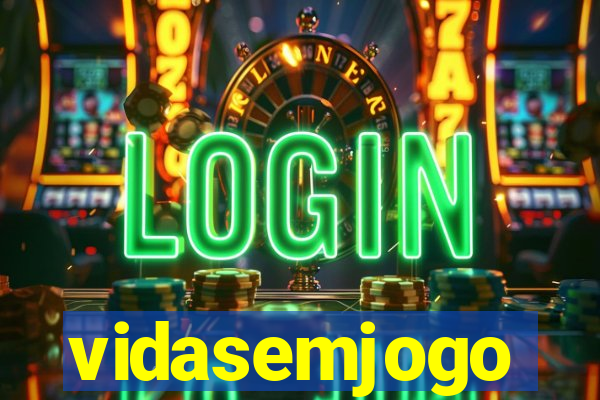 vidasemjogo
