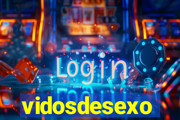 vidosdesexo