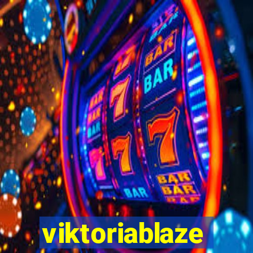 viktoriablaze