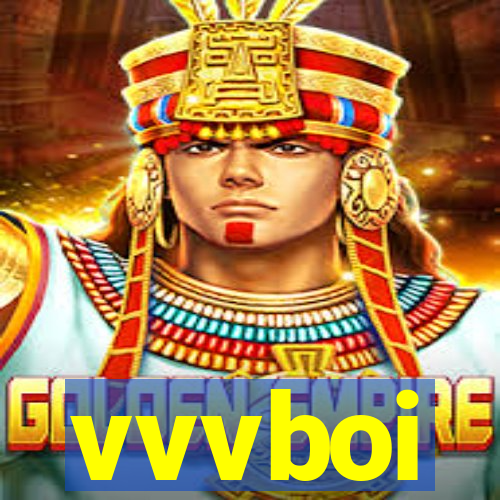 vvvboi