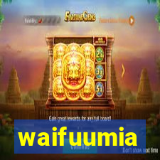 waifuumia