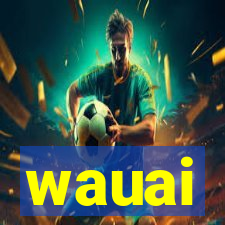 wauai
