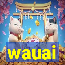 wauai