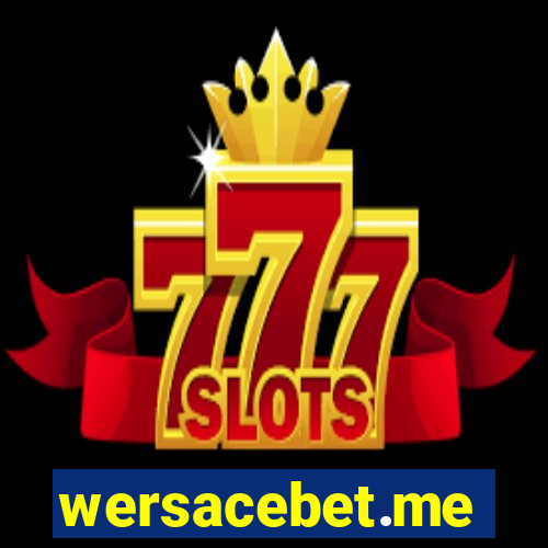wersacebet.me
