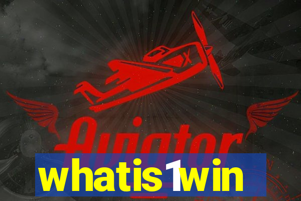 whatis1win