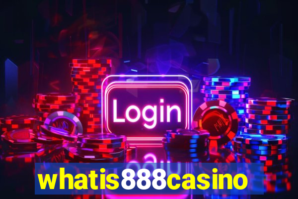 whatis888casino