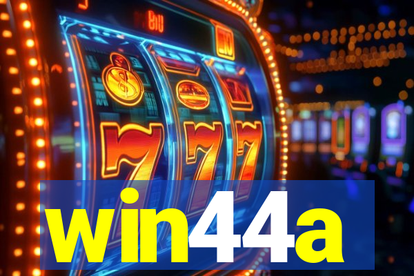 win44a