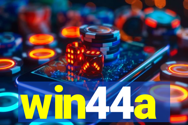 win44a