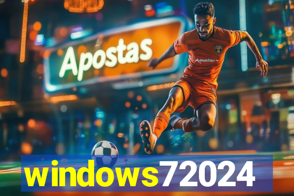 windows72024