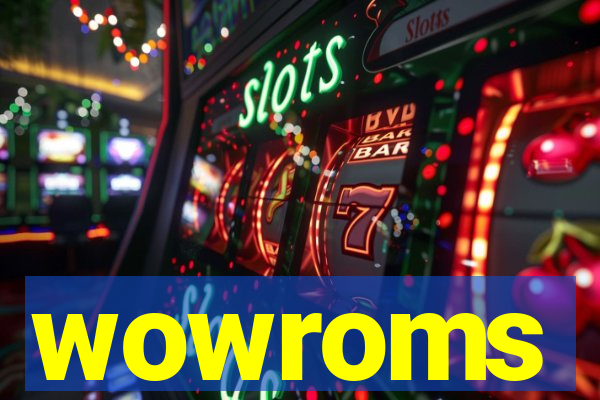 wowroms