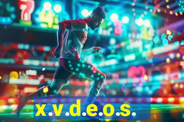 x.v.d.e.o.s.