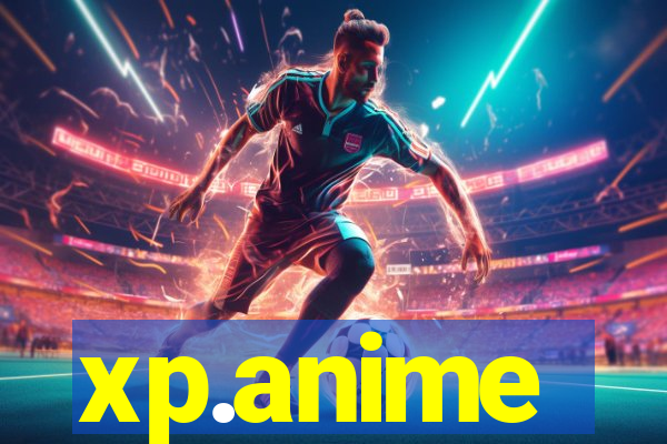 xp.anime