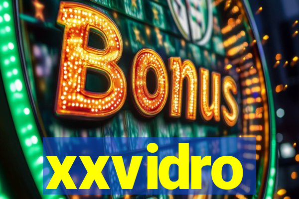 xxvidro