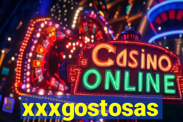 xxxgostosas