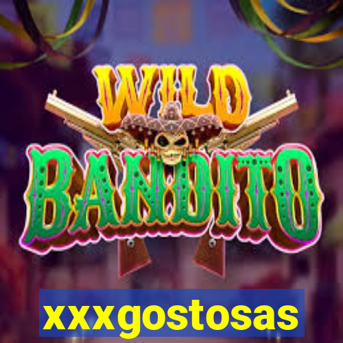 xxxgostosas