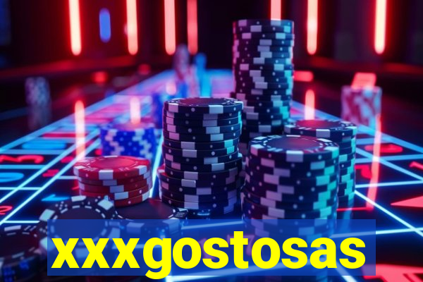 xxxgostosas