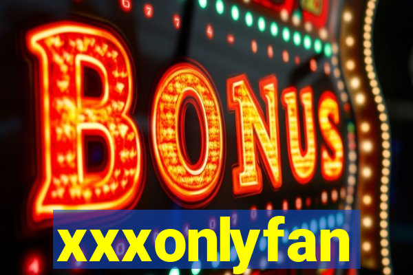 xxxonlyfan
