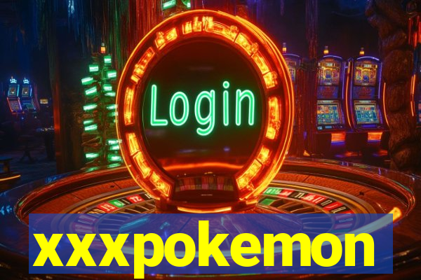 xxxpokemon