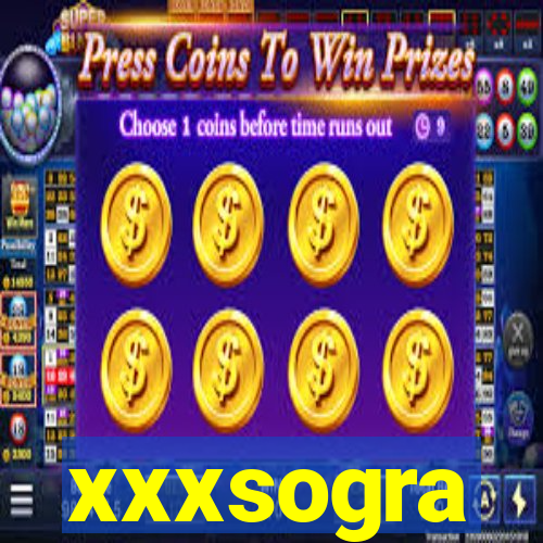 xxxsogra