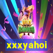 xxxyahoi