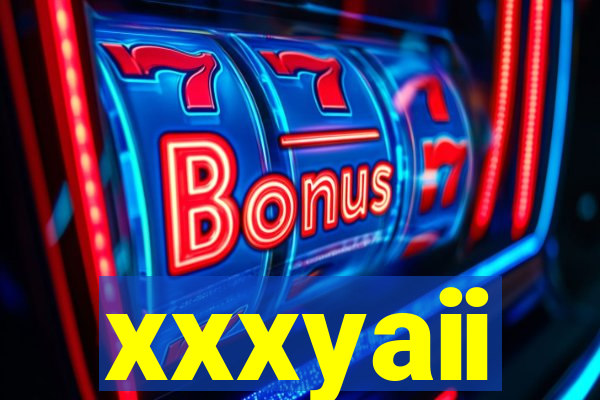 xxxyaii