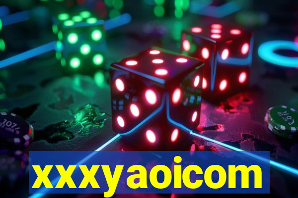 xxxyaoicom