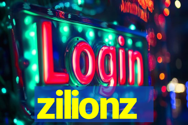 zilionz
