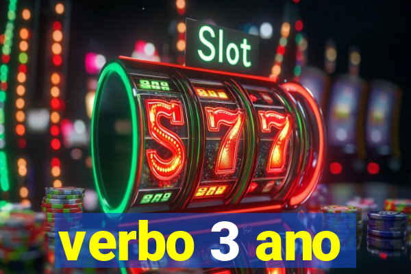 verbo 3 ano