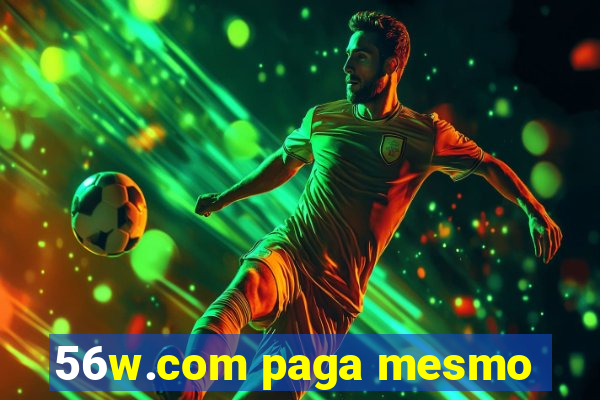 56w.com paga mesmo