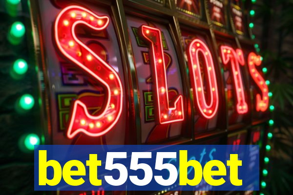 bet555bet