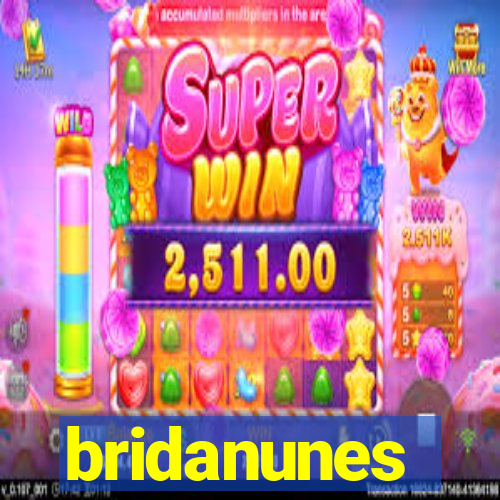 bridanunes