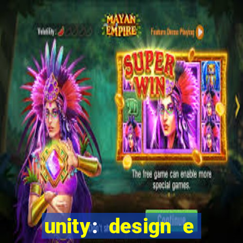 unity: design e desenvolvimento de jogos pdf