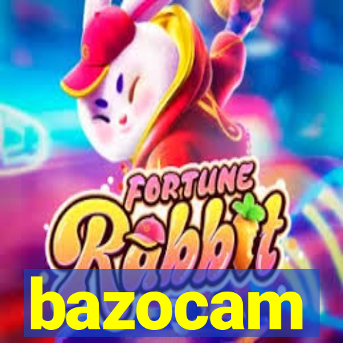 bazocam