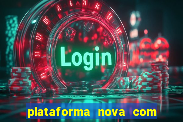 plataforma nova com bonus no cadastro