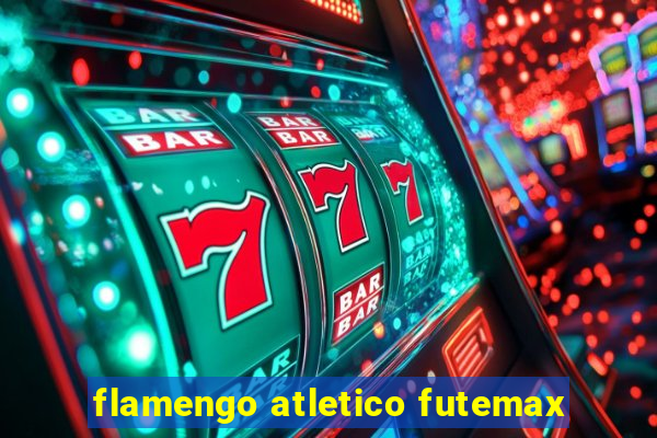 flamengo atletico futemax