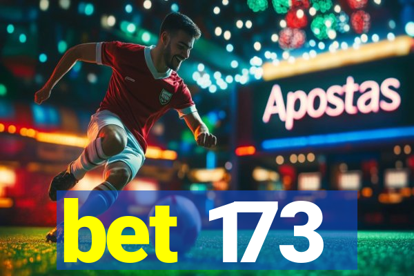 bet 173