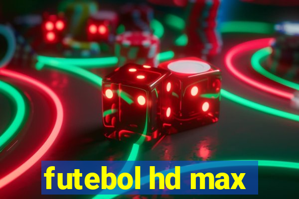 futebol hd max