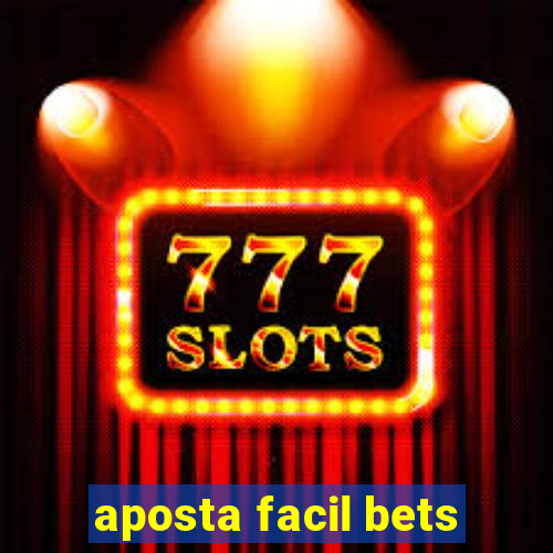 aposta facil bets